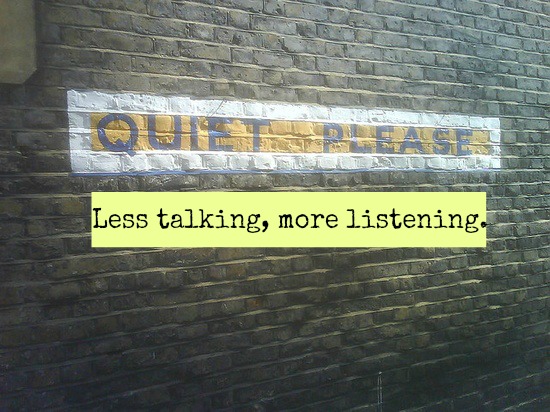 less talking more listening