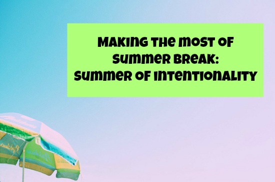 summer of intentionality 2013