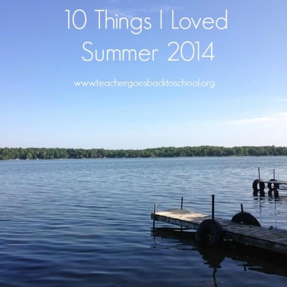 10 things i loved summer 2014