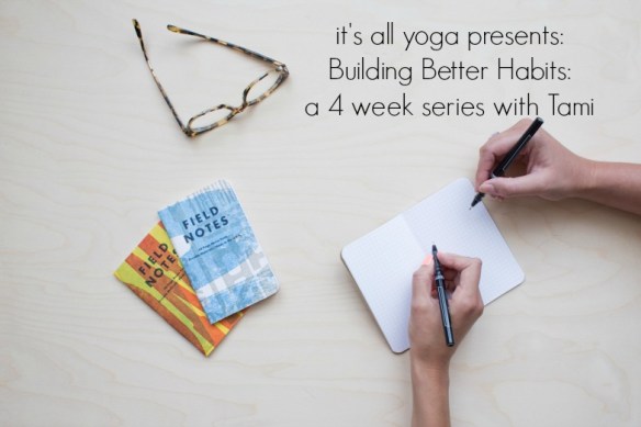 Building Better Habits A 4-week Series with Tami Hackbarth